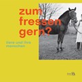 Band 57: Zum Fressen gern?